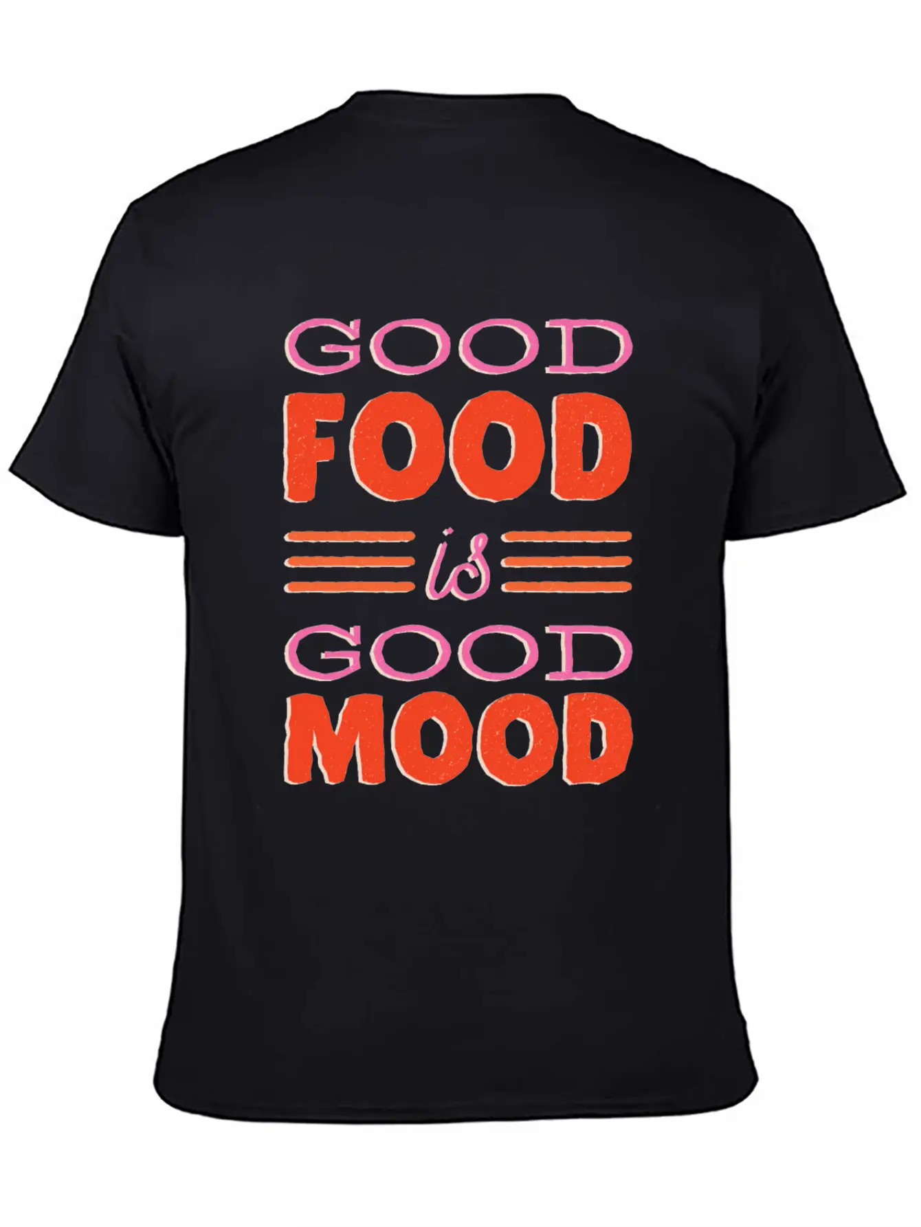 Good Food Is Good Mood Gift Idea Casual Graphic T-Shirt – Simple And Comfortable Daily Wear