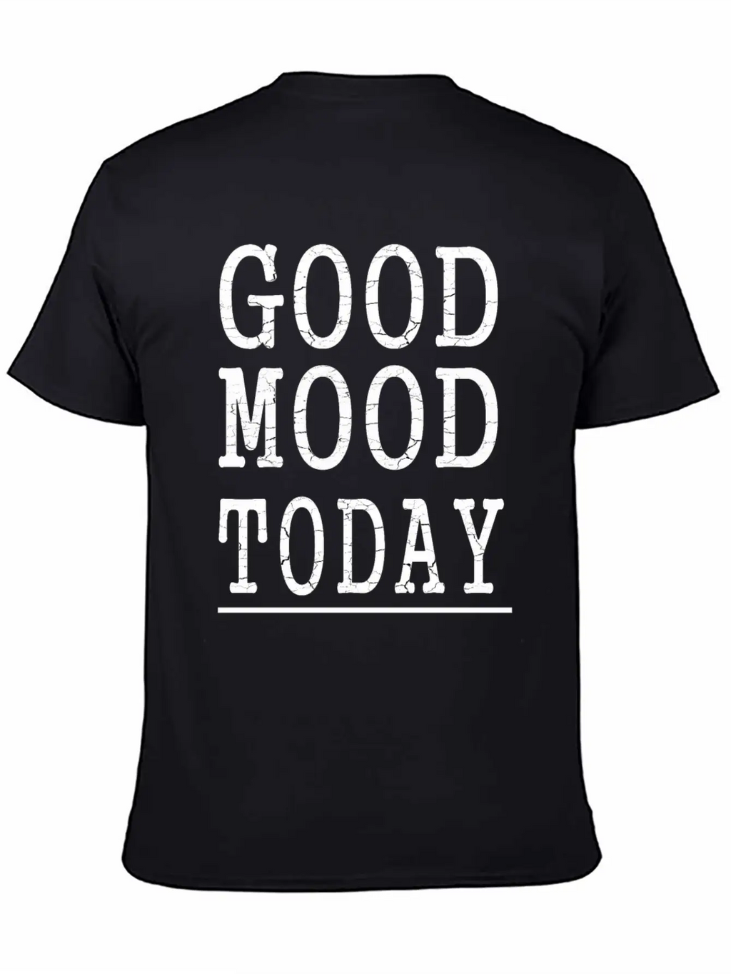 Good Mood Today Unisex Casual T-Shirt – Clean Design For Daily Comfort