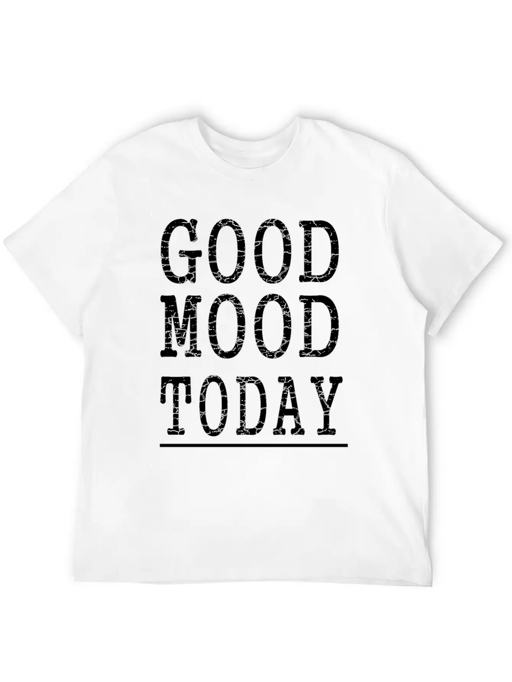 Good Mood Today Unisex Casual T-Shirt – Clean Design For Daily Comfort