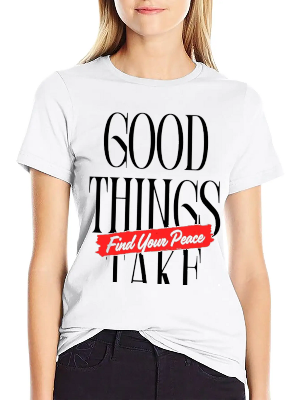 Good Things Take Time - Find Your Peace Breathable Soft Cotton T-Shirt – Timeless Casual Look