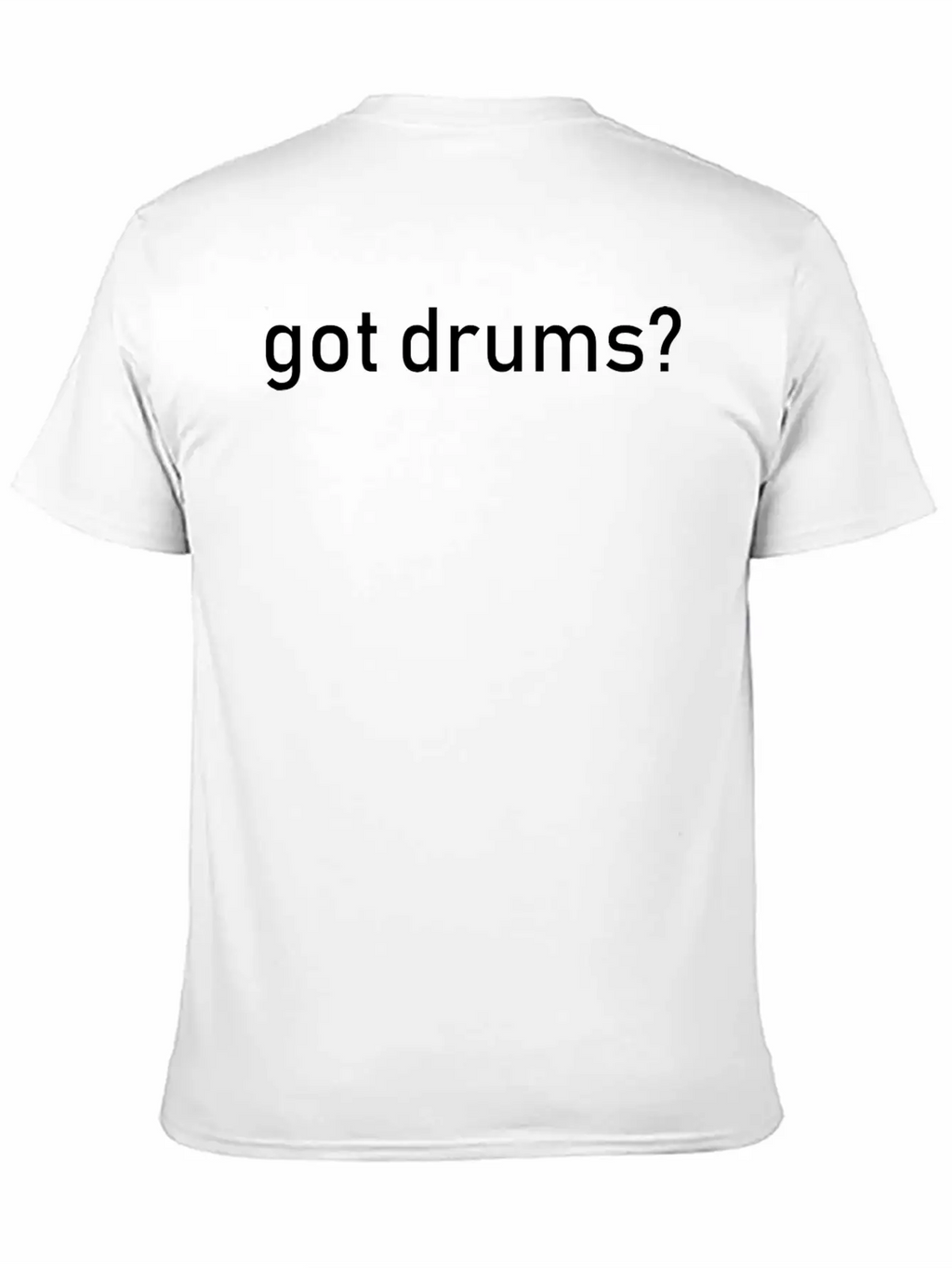 Got Drums Casual Graphic T-Shirt – Simple And Comfortable Daily Wear