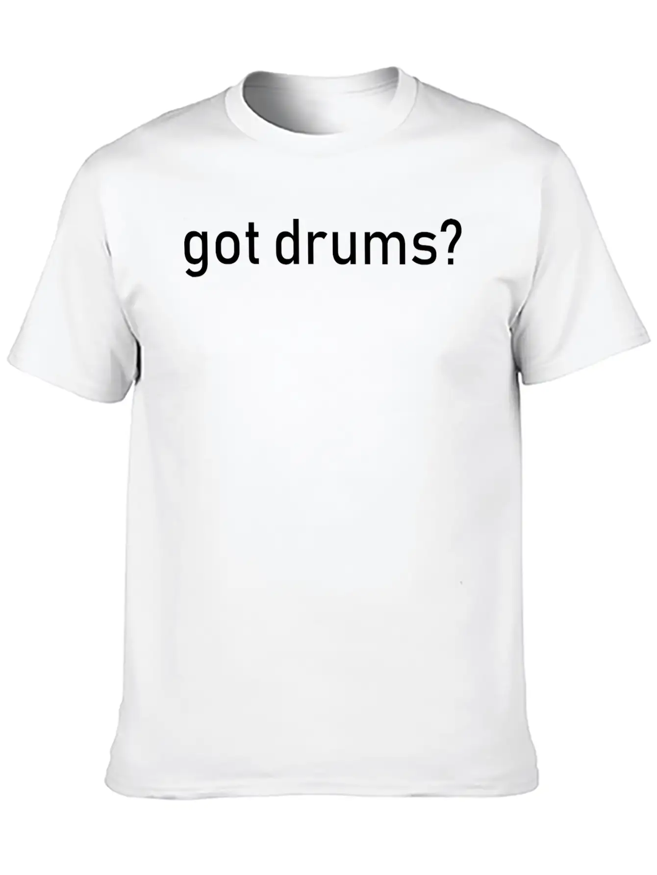 Got Drums Casual Graphic T-Shirt – Simple And Comfortable Daily Wear