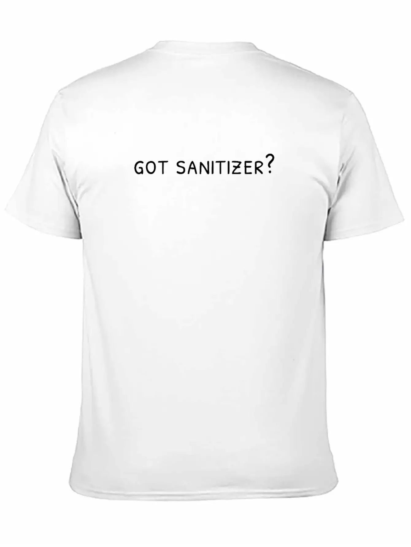 Got Sanitizer?; Clean; Wash Your Hands; Health Mes Unisex Casual T-Shirt – Clean Design For Daily Comfort