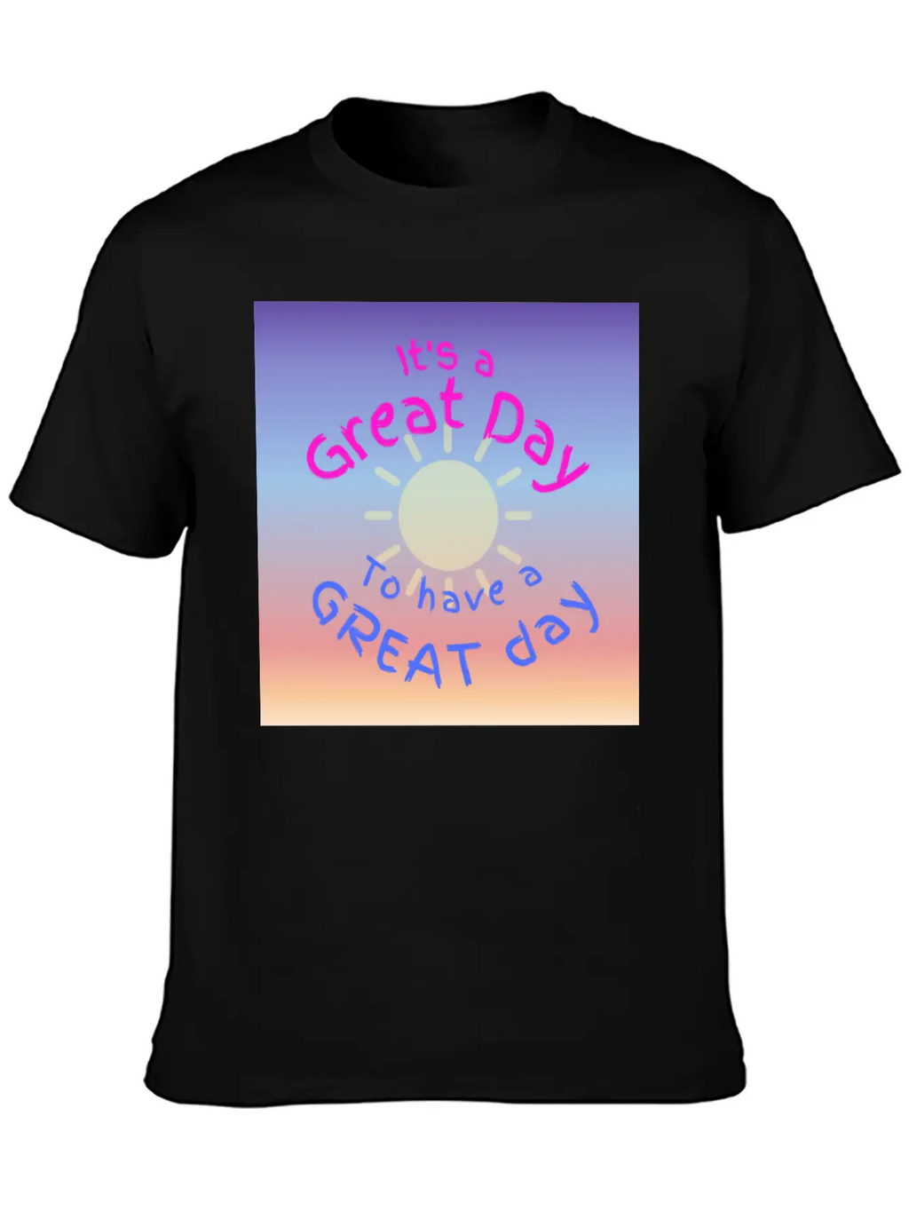 Great Day For A Great Day Breathable Soft Cotton T-Shirt – Timeless Casual Look