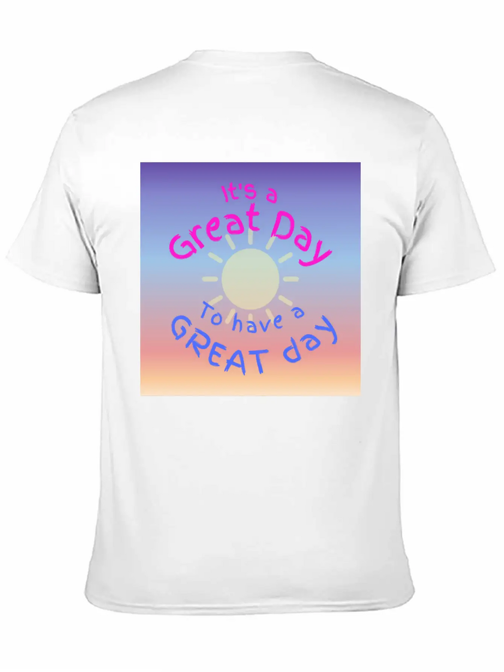 Great Day For A Great Day Breathable Soft Cotton T-Shirt – Timeless Casual Look