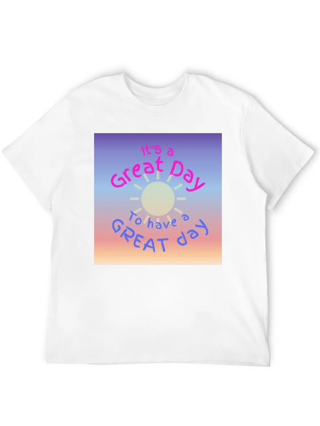 Great Day For A Great Day Breathable Soft Cotton T-Shirt – Timeless Casual Look