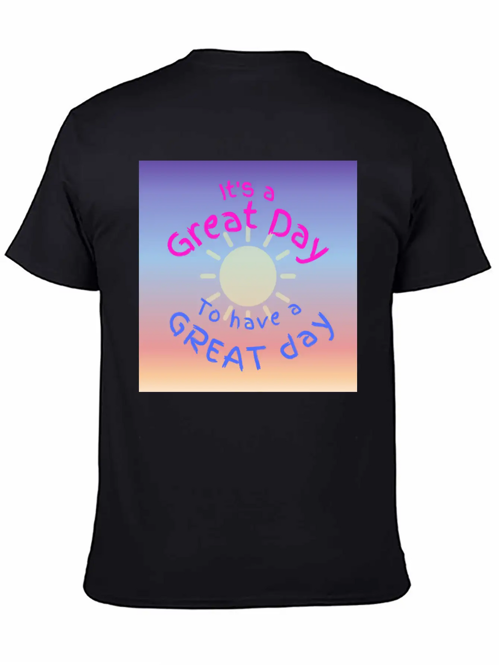 Great Day For A Great Day Breathable Soft Cotton T-Shirt – Timeless Casual Look