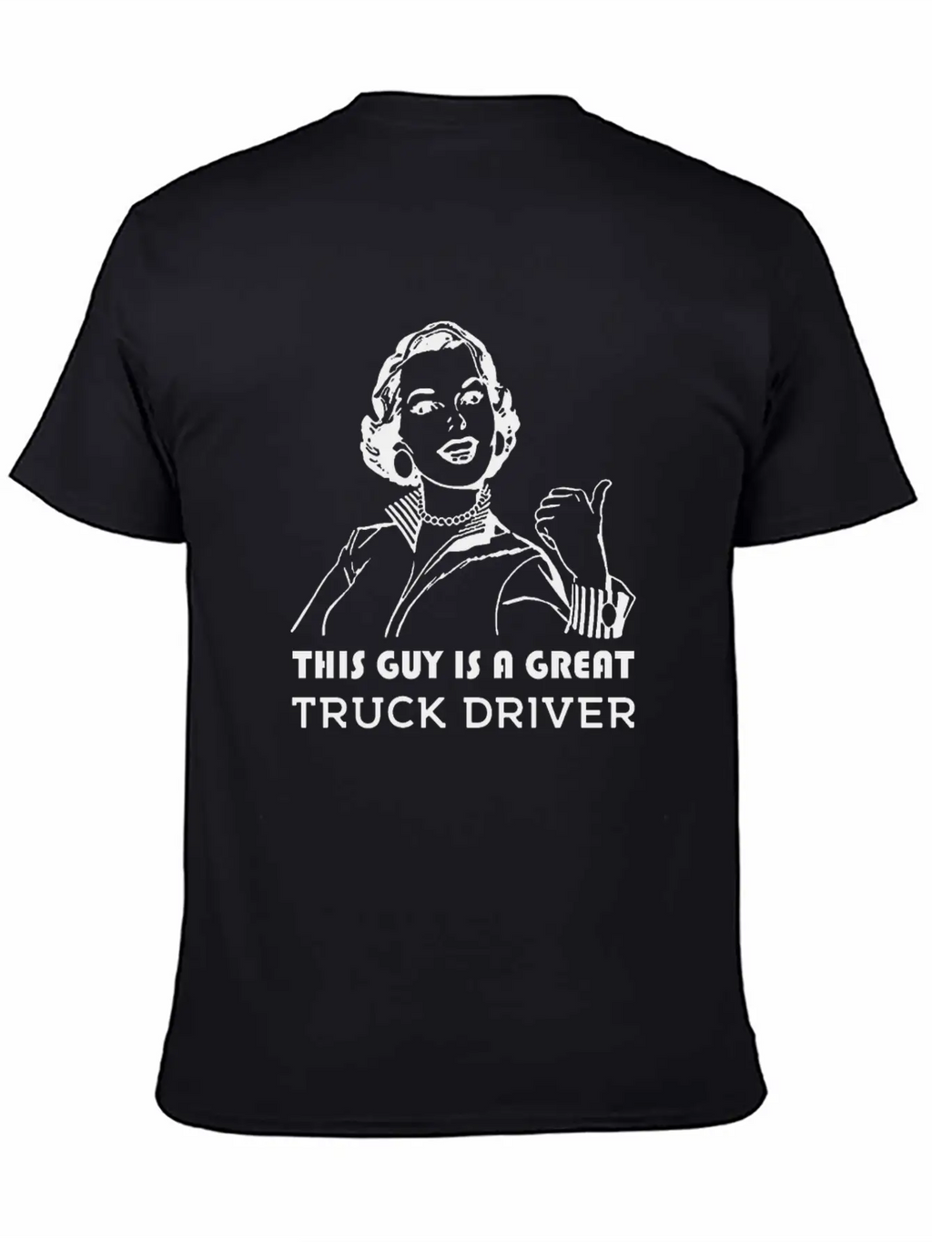 Great Truck Driver. Color Choice. BEST SELLER Breathable Soft Cotton T-Shirt – Timeless Casual Look