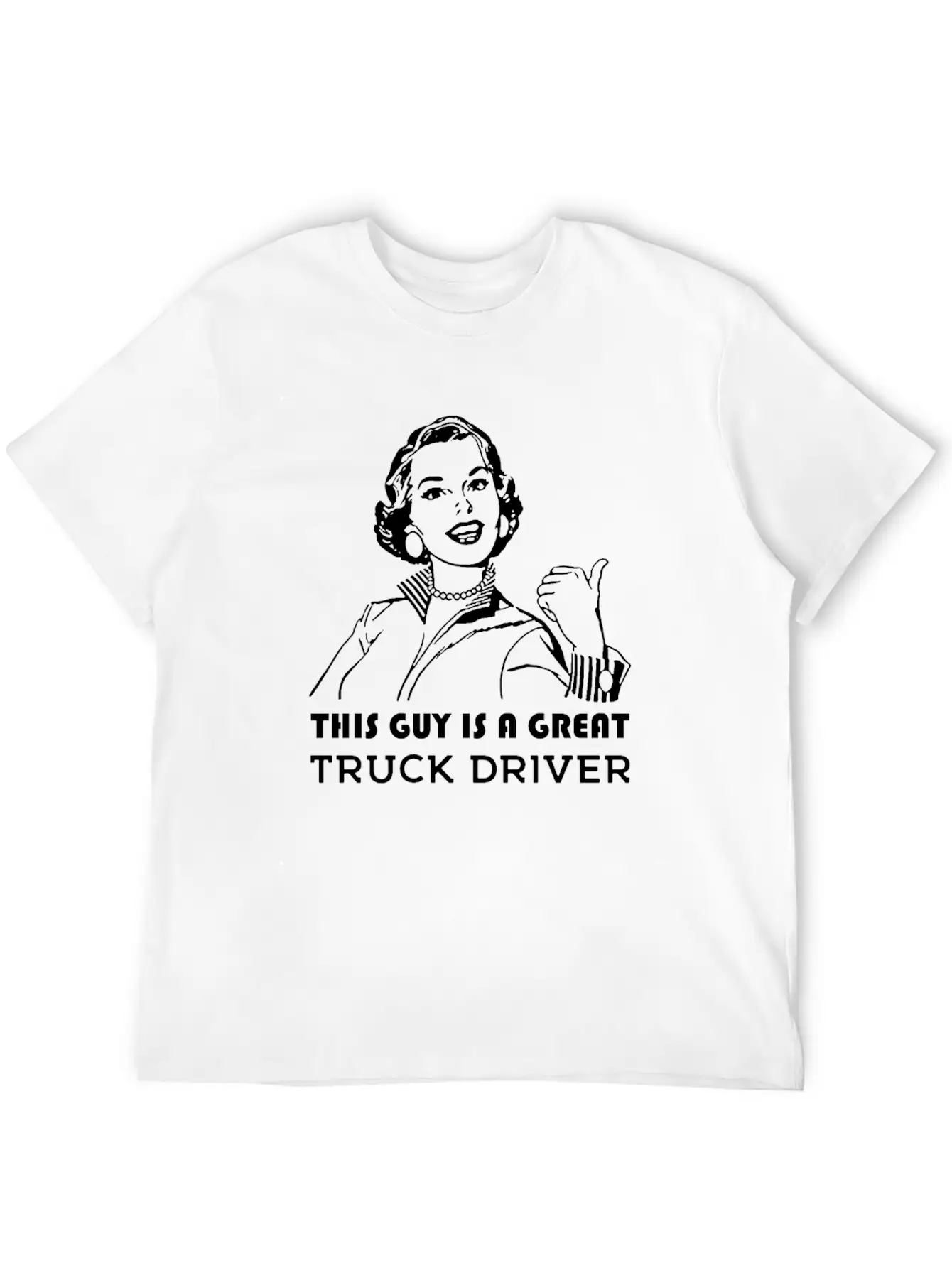 Great Truck Driver. Color Choice. BEST SELLER Breathable Soft Cotton T-Shirt – Timeless Casual Look