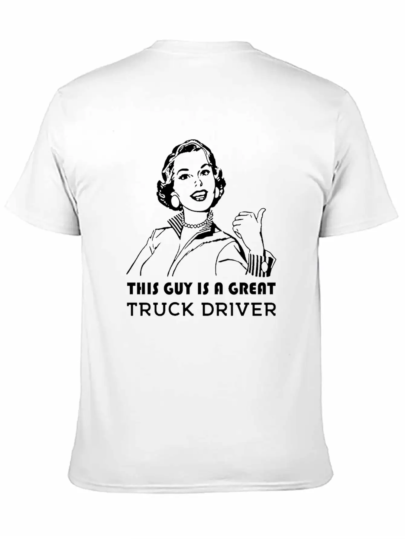 Great Truck Driver. Color Choice. BEST SELLER Breathable Soft Cotton T-Shirt – Timeless Casual Look