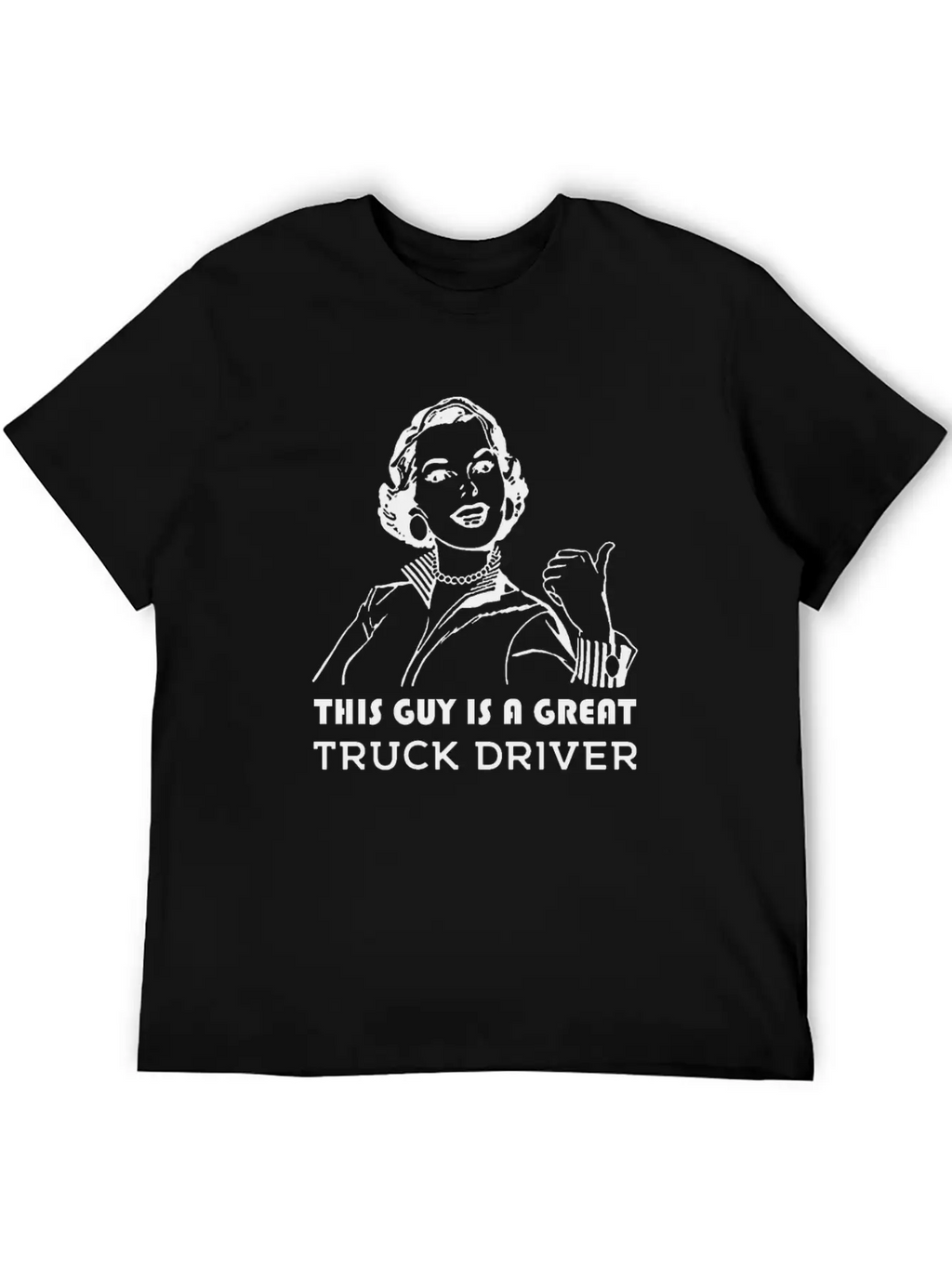 Great Truck Driver. Color Choice. BEST SELLER Breathable Soft Cotton T-Shirt – Timeless Casual Look