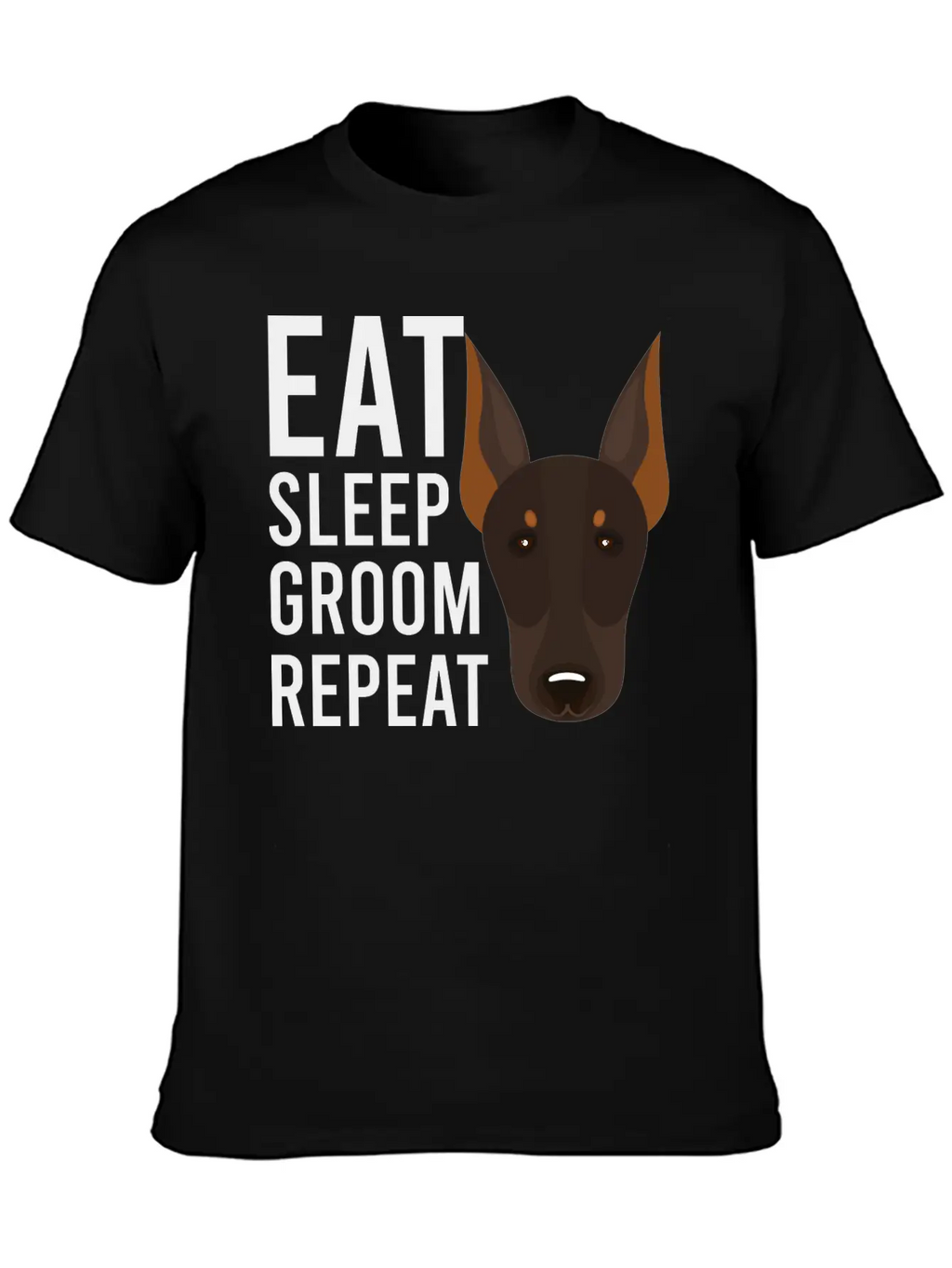 Groom 1 Dog Grooming Eat Sleep Groom Repeat Unisex Casual T-Shirt – Clean Design For Daily Comfort