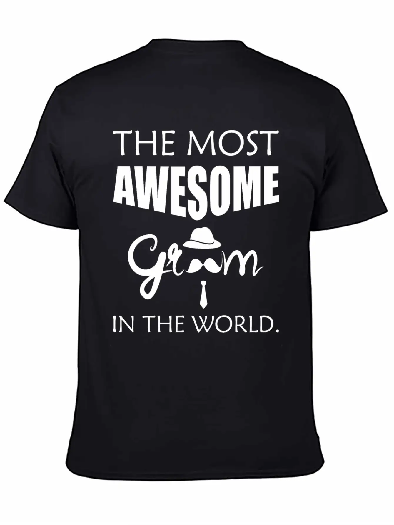 Groom - The Most Awesome Groom In The World. Unisex Short Sleeve Soft Cotton T-Shirt – Casual Everyday Wear