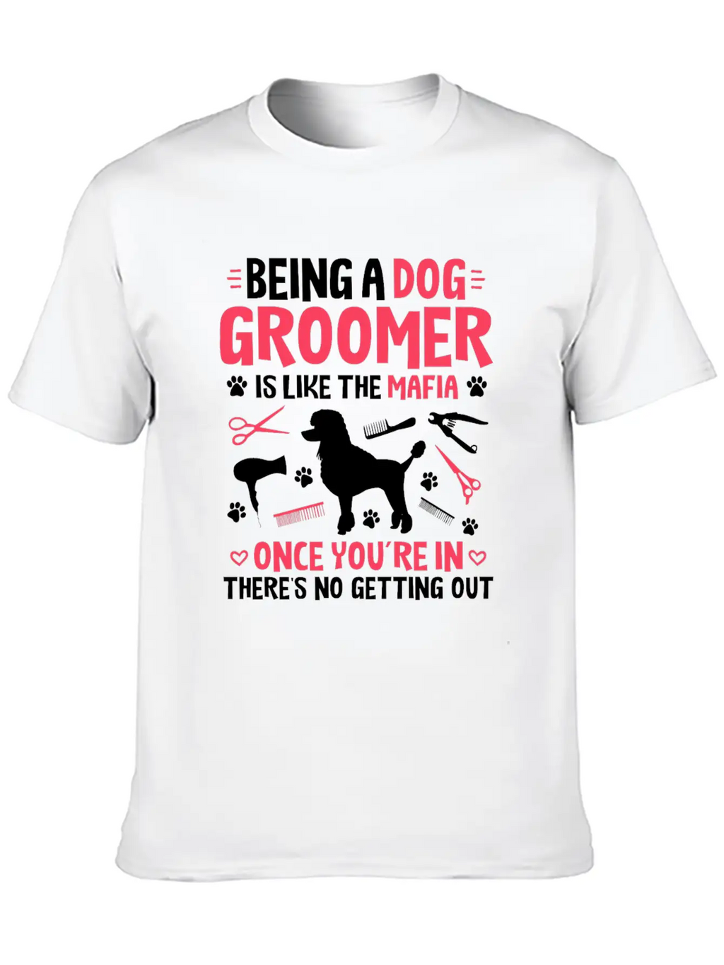 Groomer Dog Groomer Dog Grooming Unisex Casual T-Shirt – Clean Design For Daily Comfort