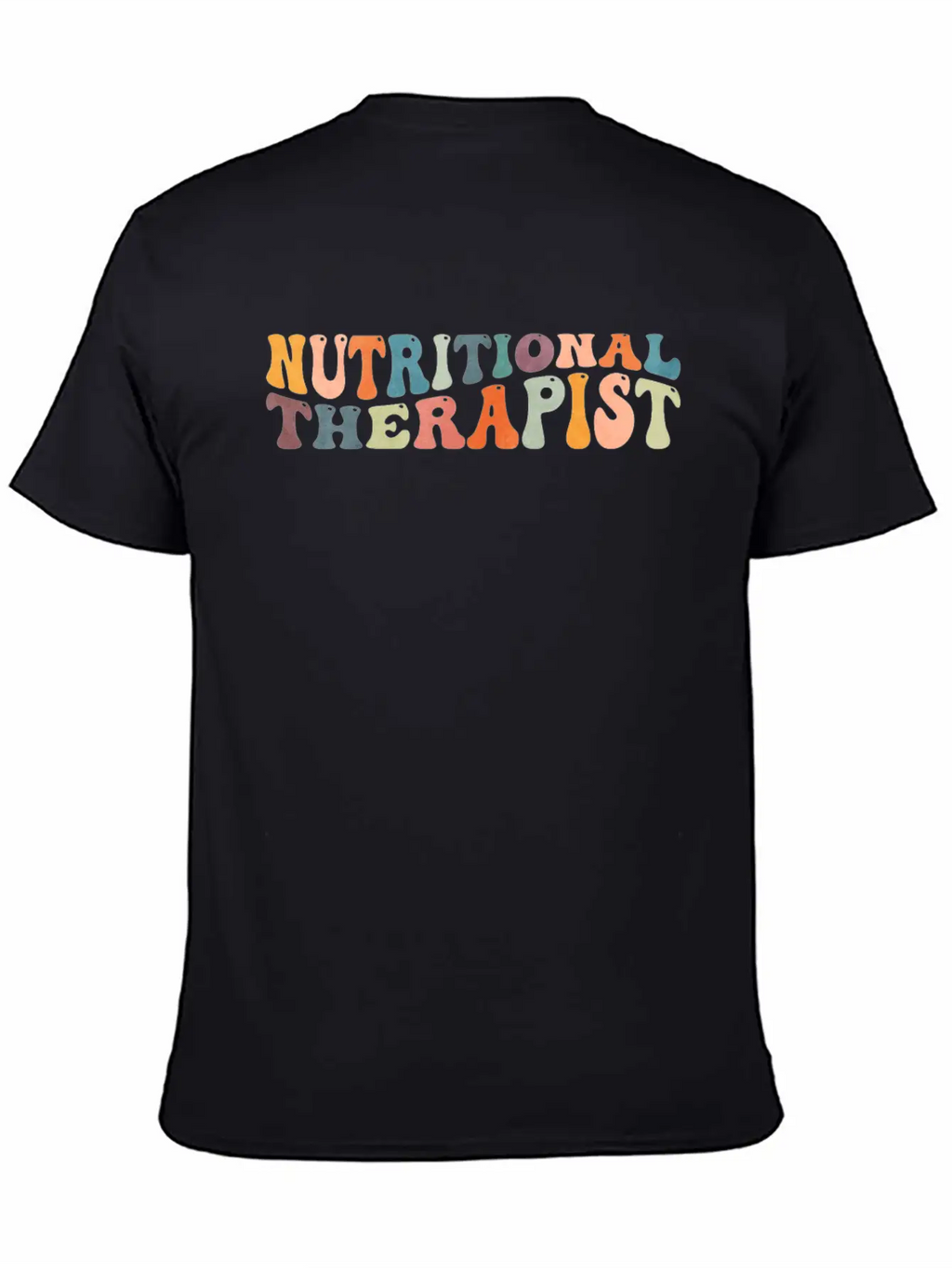 Groovy Nutritional Therapist Therapy Nutrition Casual Graphic T-Shirt – Simple And Comfortable Daily Wear