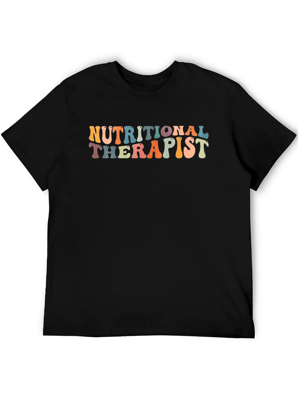 Groovy Nutritional Therapist Therapy Nutrition Casual Graphic T-Shirt – Simple And Comfortable Daily Wear
