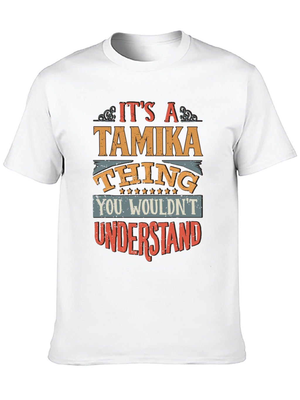 Tamika Thing T-Shirt - Unique Personalized Gift
