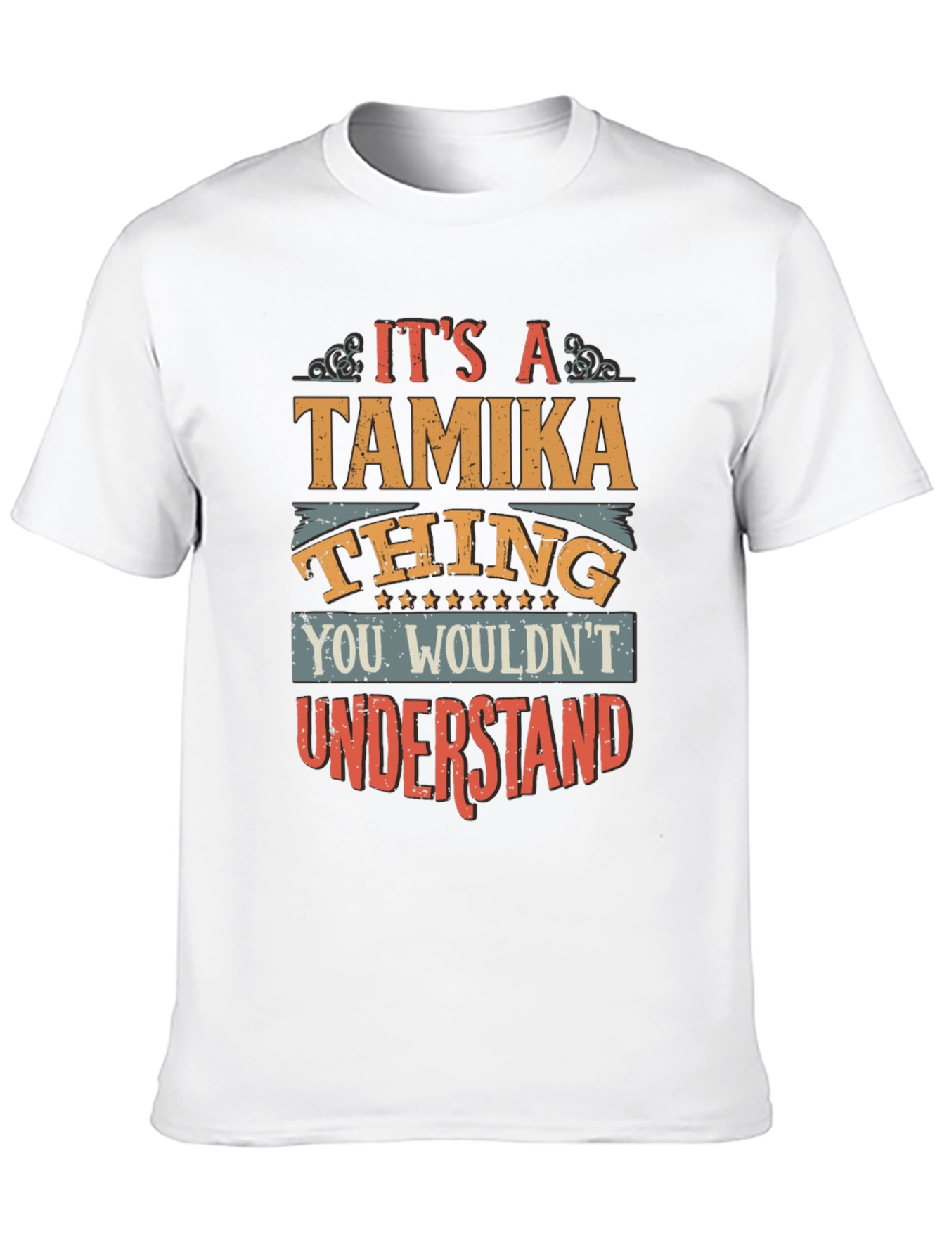 Tamika Thing T-Shirt - Unique Personalized Gift