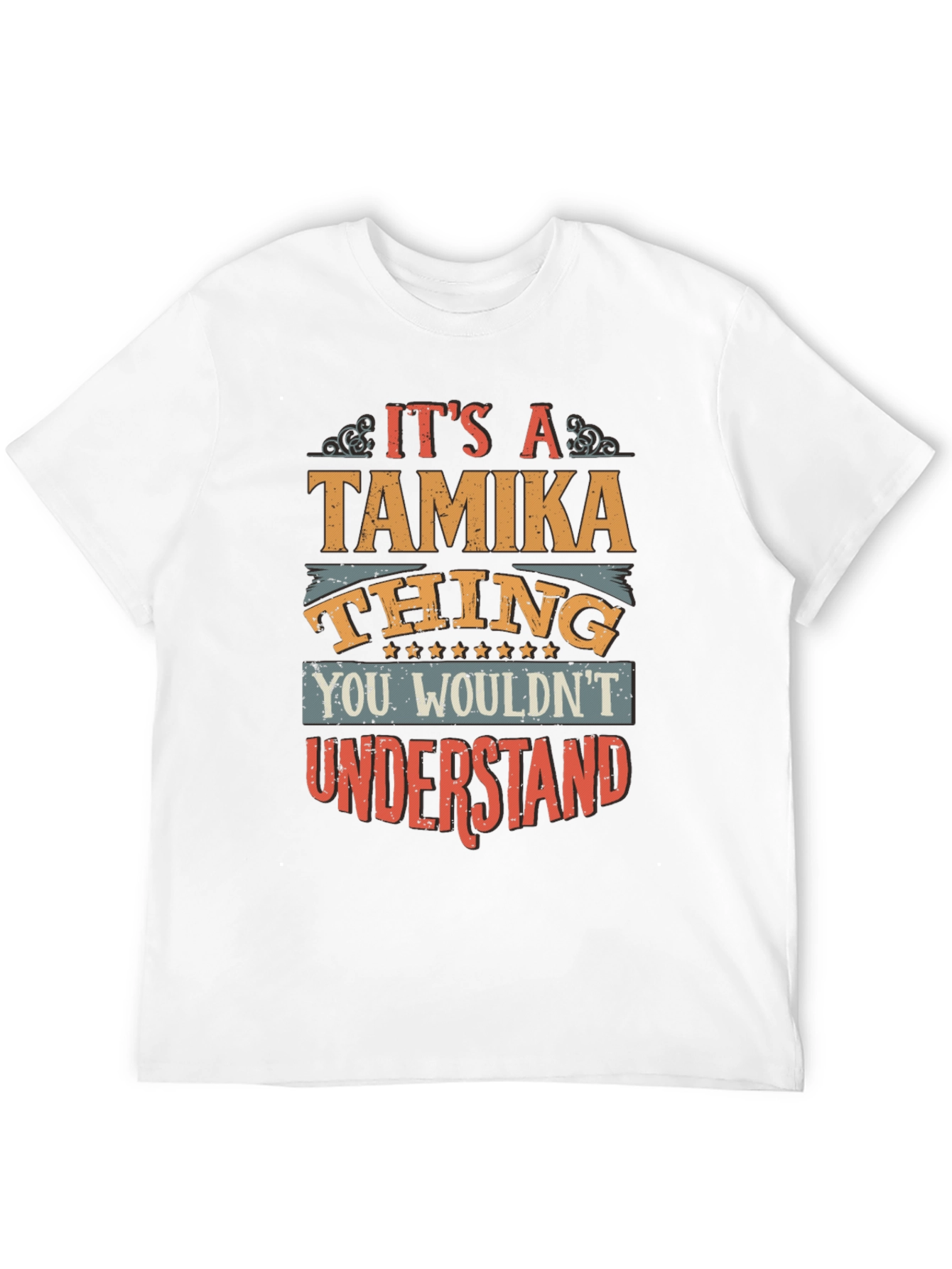 Tamika Thing T-Shirt - Unique Personalized Gift
