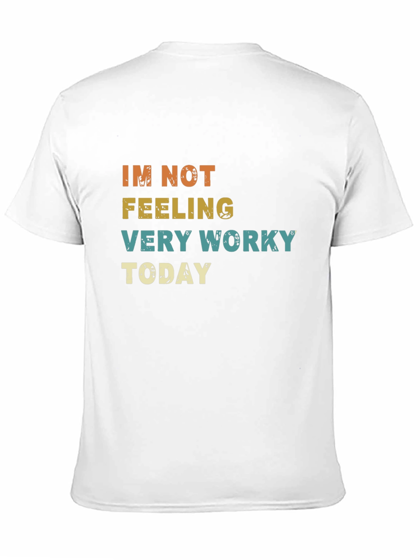 Funny Not Feeling Worky Graphic T-Shirt