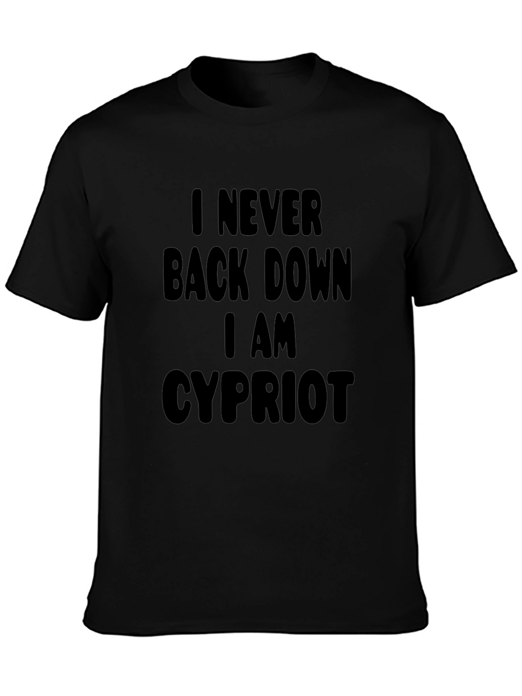 I Never Back Down Cypriot Black T-Shirt