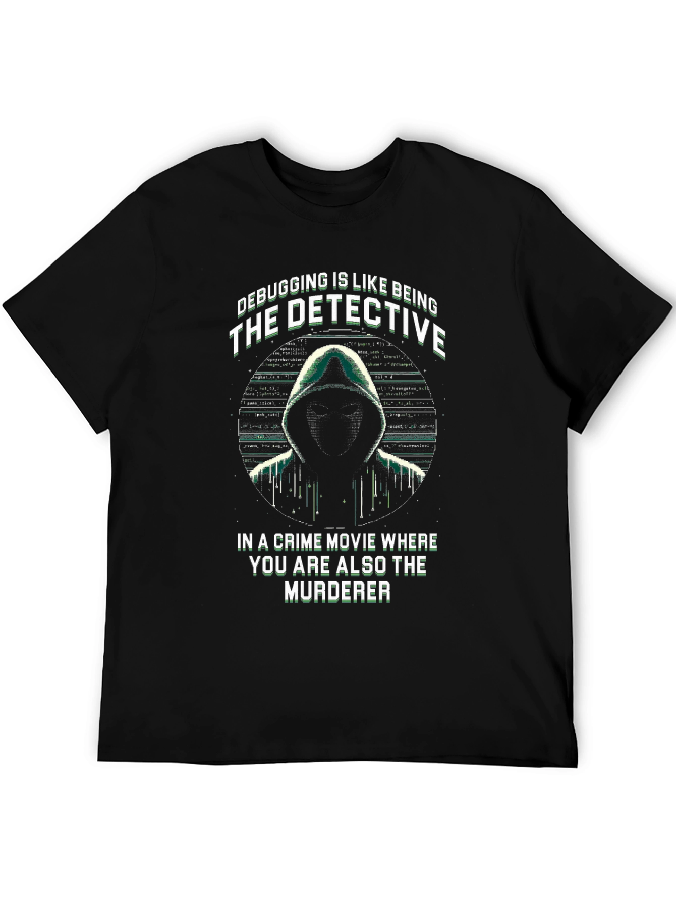 Debugging Detective T-Shirt - Programmer Humor Tee