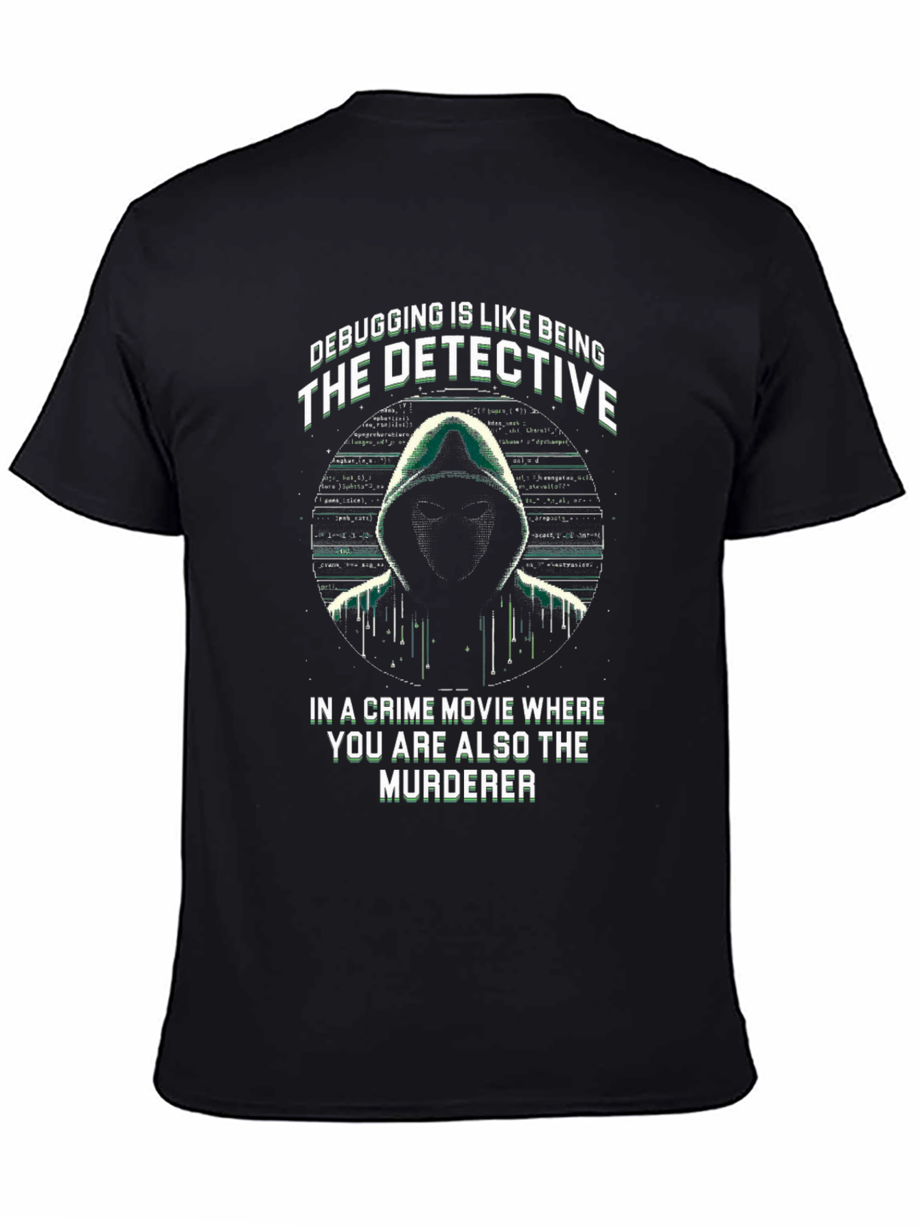 Debugging Detective T-Shirt - Programmer Humor Tee