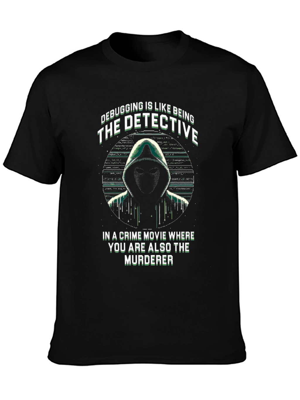Debugging Detective T-Shirt - Programmer Humor Tee
