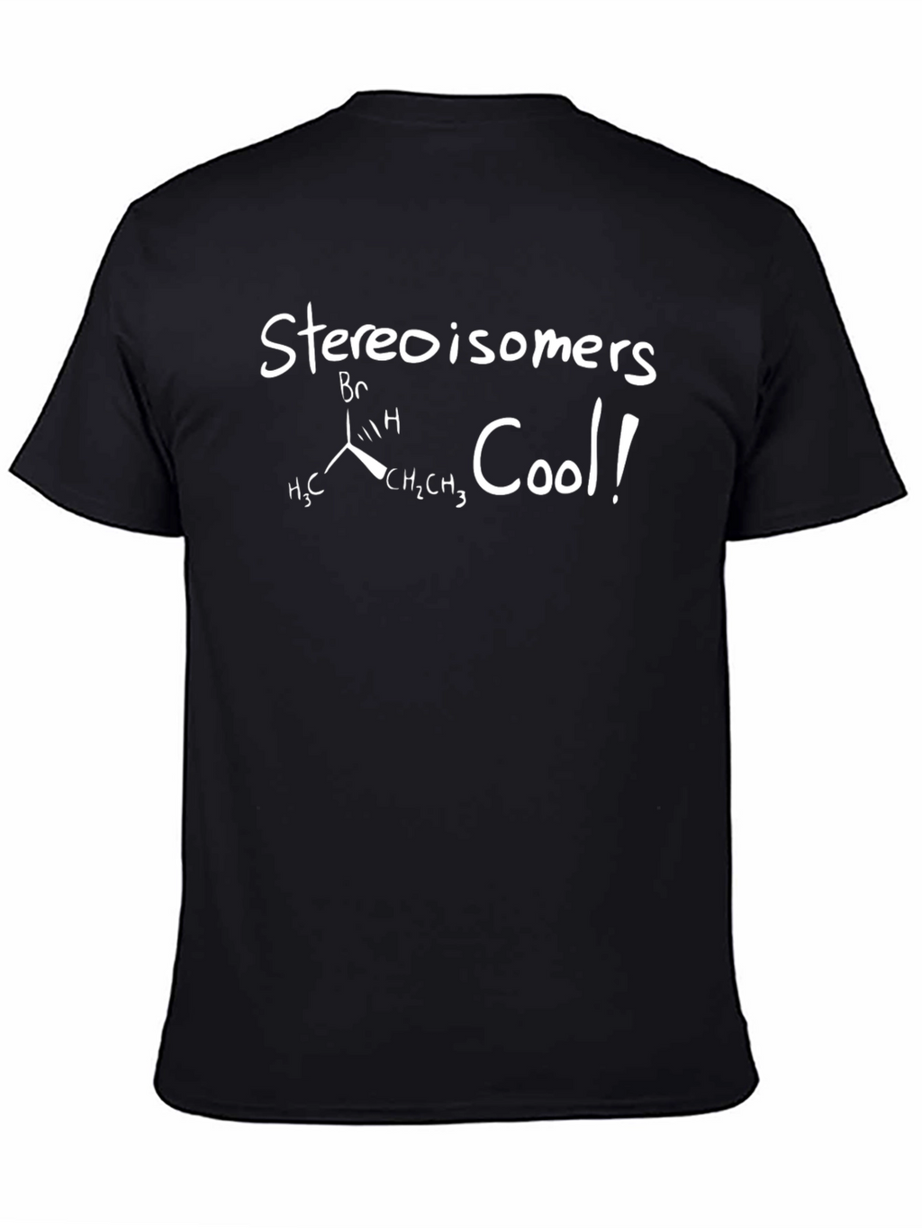 Stereoisomers Cool! Chemistry Graphic T-Shirt