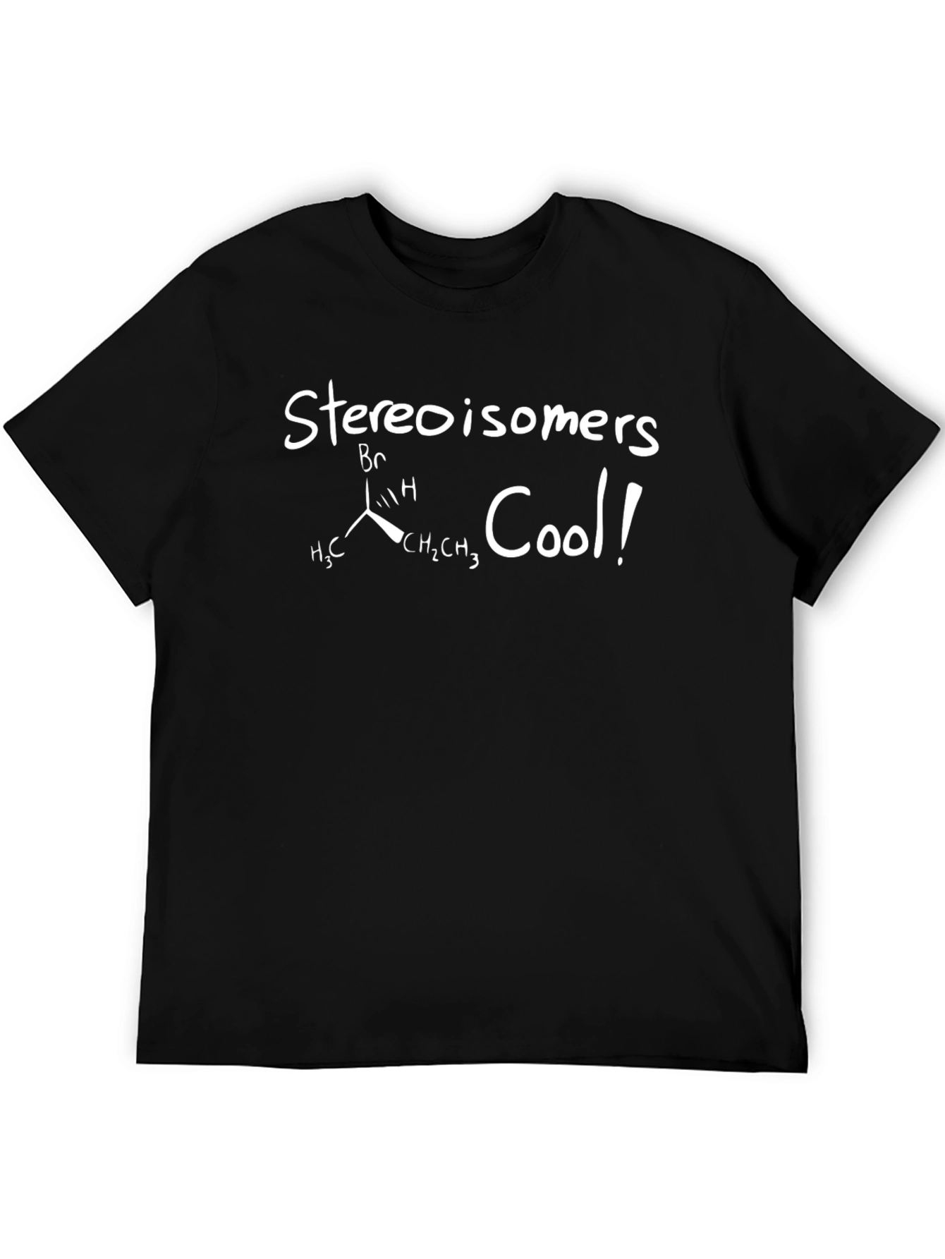 Stereoisomers Cool! Chemistry Graphic T-Shirt