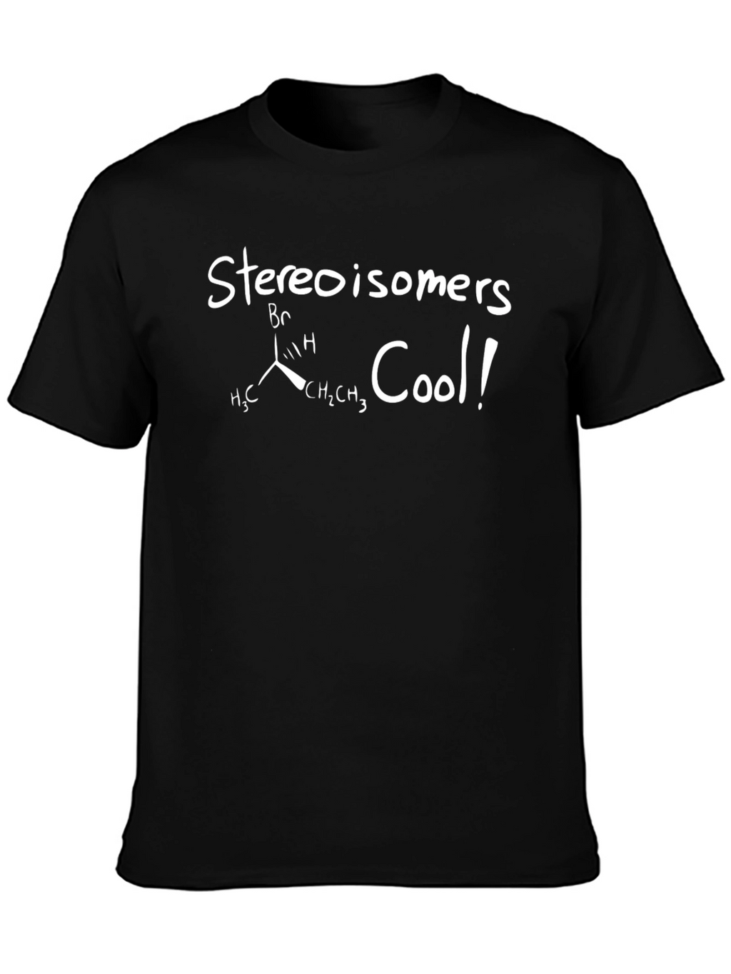 Stereoisomers Cool! Chemistry Graphic T-Shirt