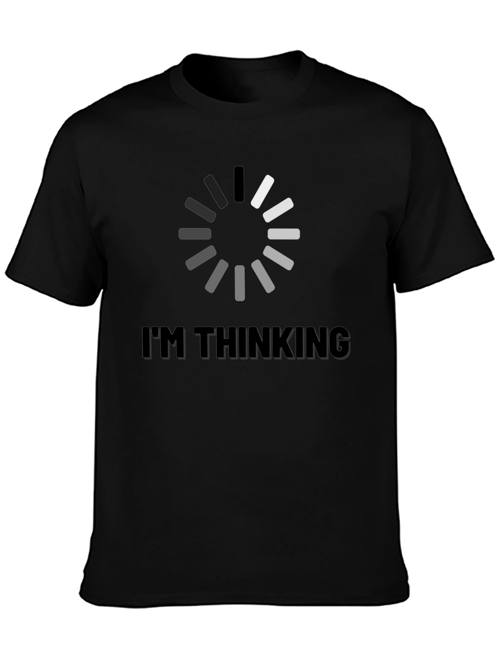 Im Thinking Loading T-Shirt