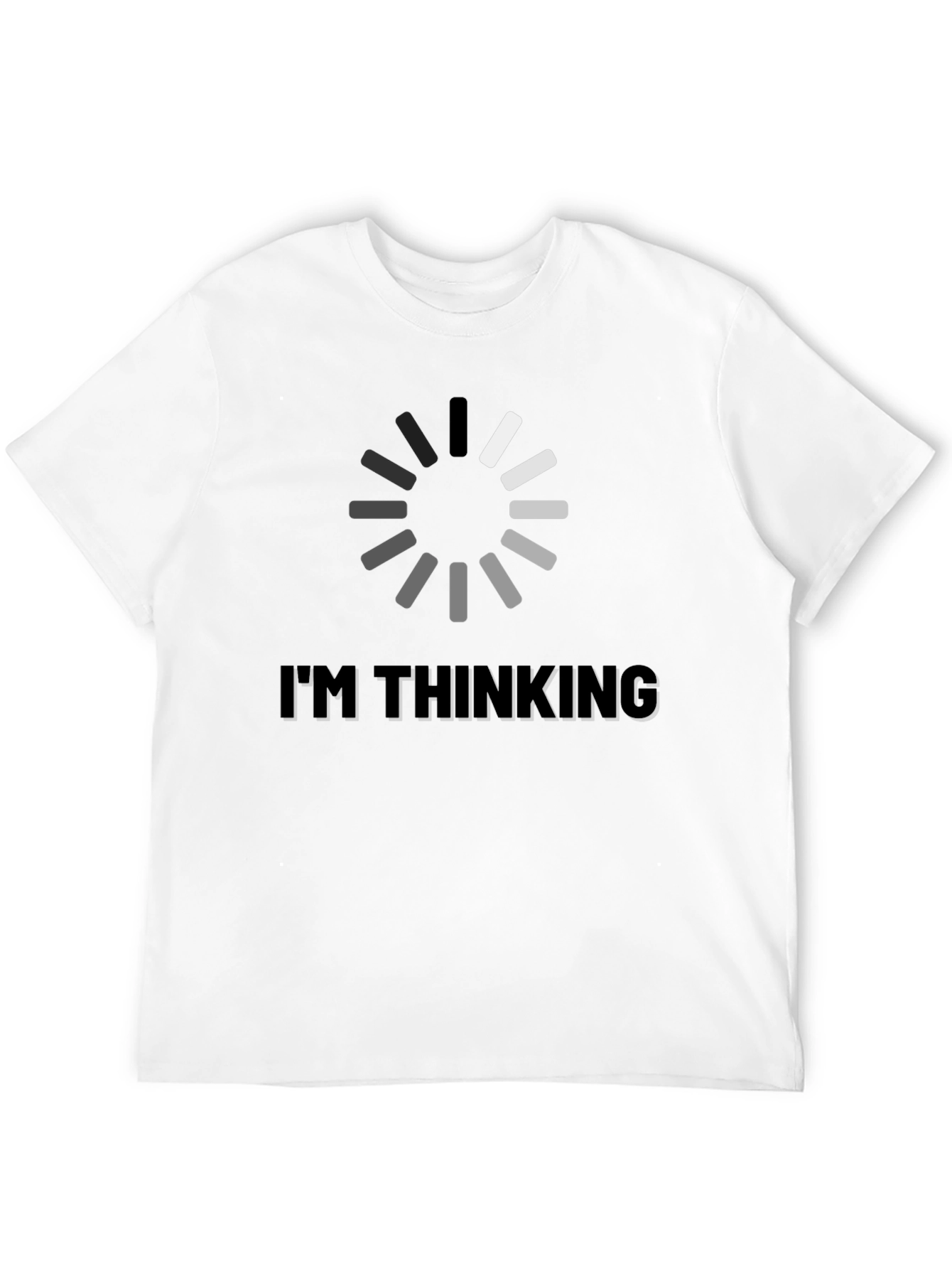 Im Thinking Loading T-Shirt