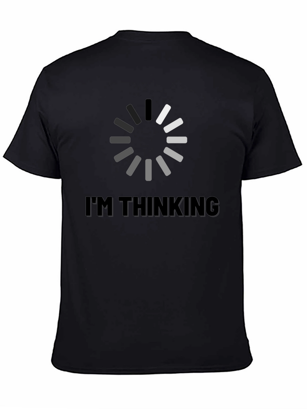 Im Thinking Loading T-Shirt