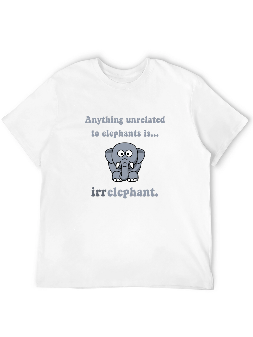 Irrelephant T-Shirt - Funny Elephant Pun Tee