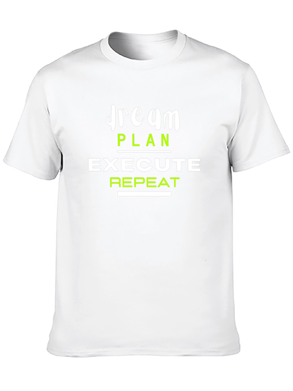 Dream Plan Execute Repeat Graphic T-Shirt