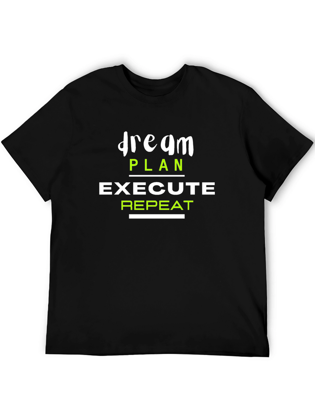 Dream Plan Execute Repeat Graphic T-Shirt