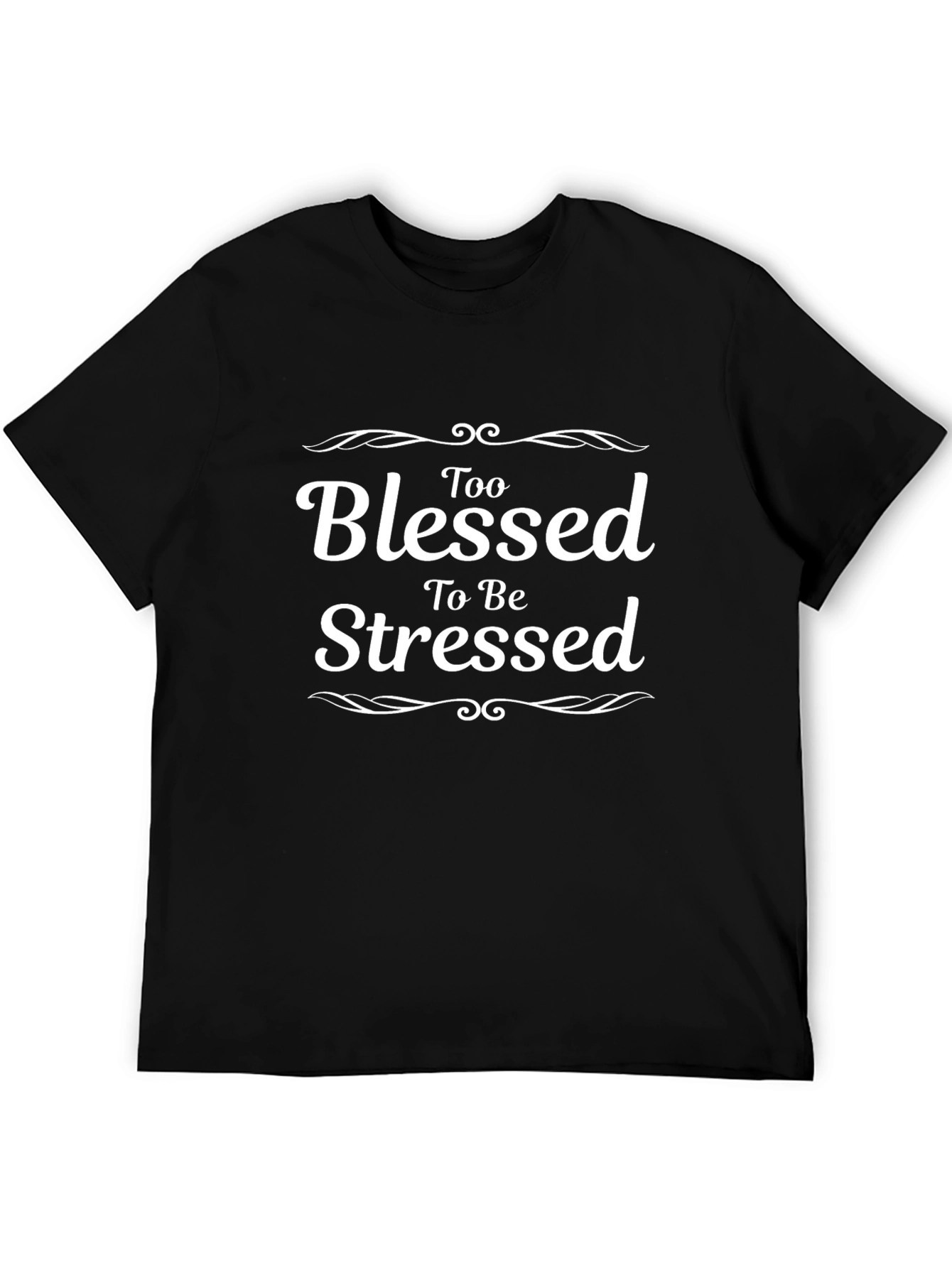 Too Blessed To Be Stressed Graphic T-Shirt