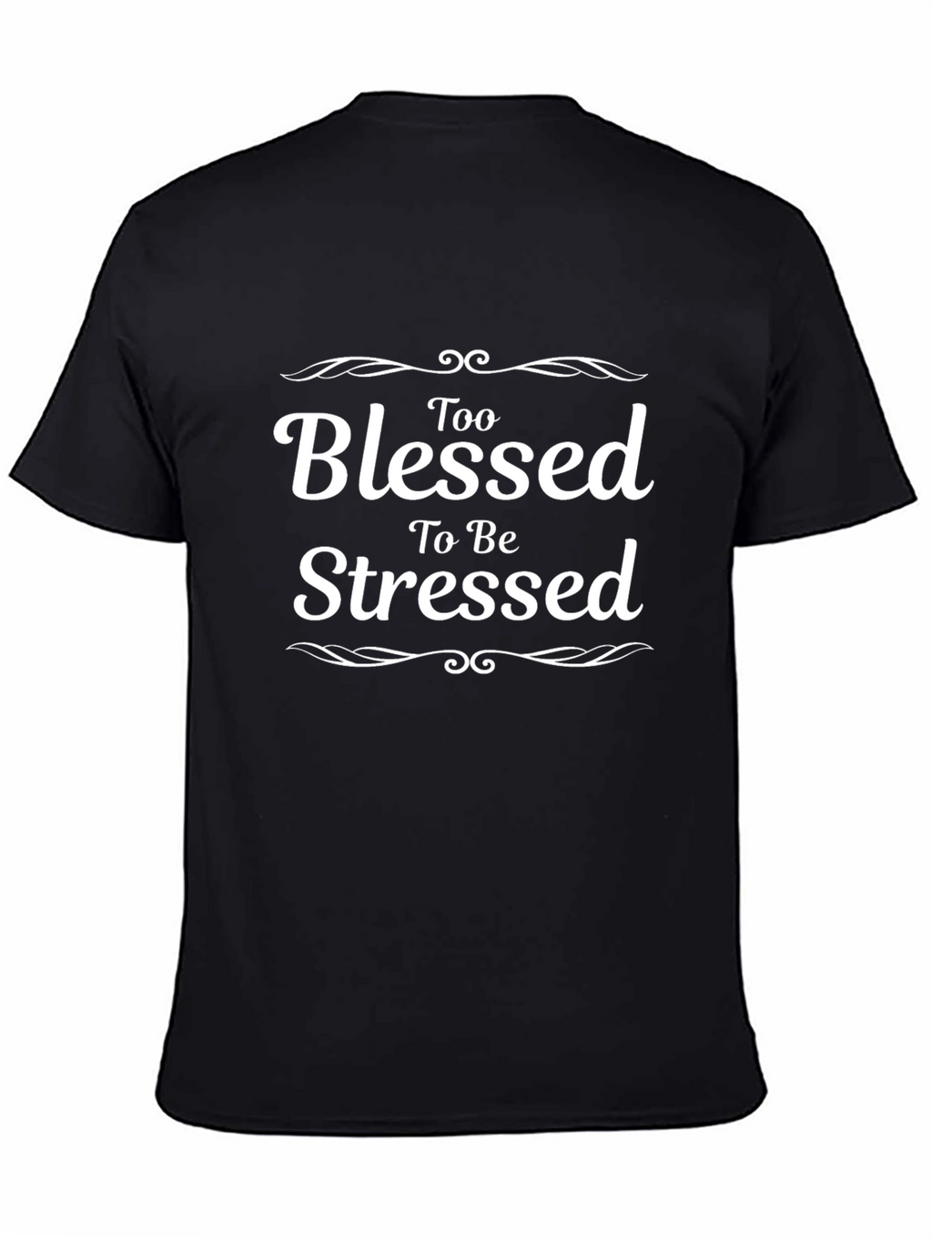 Too Blessed To Be Stressed Graphic T-Shirt