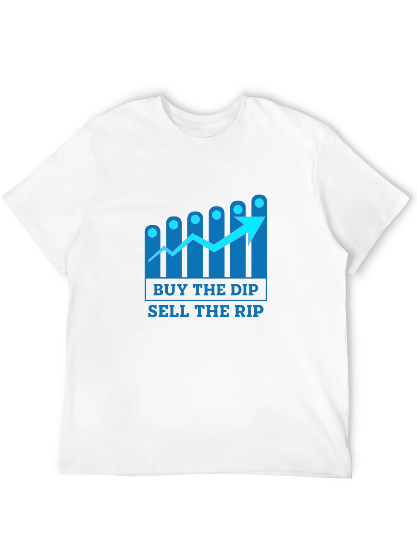 Buy the Dip Sell the Rip T-Shirt - Stock Market Investor Tee