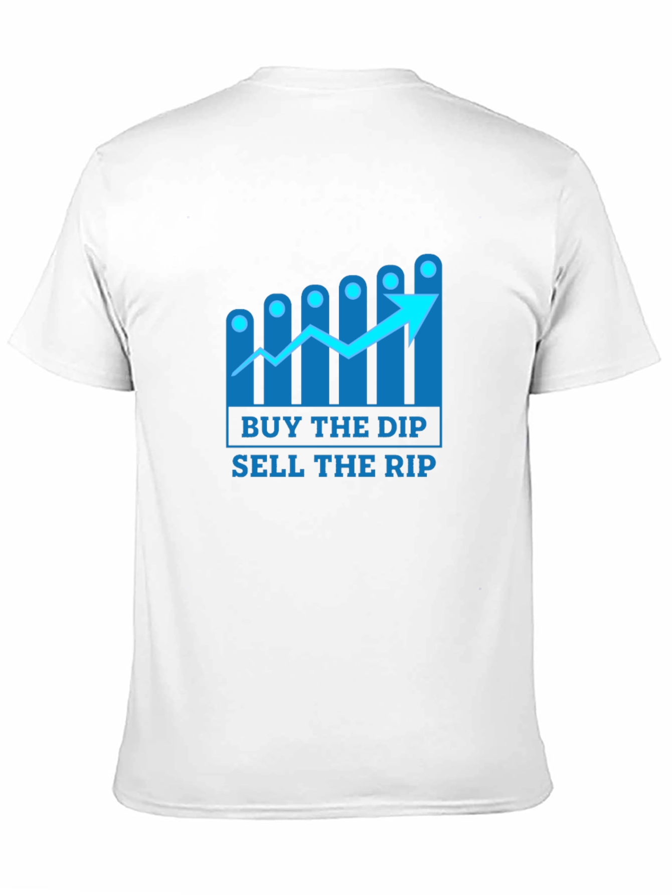Buy the Dip Sell the Rip T-Shirt - Stock Market Investor Tee