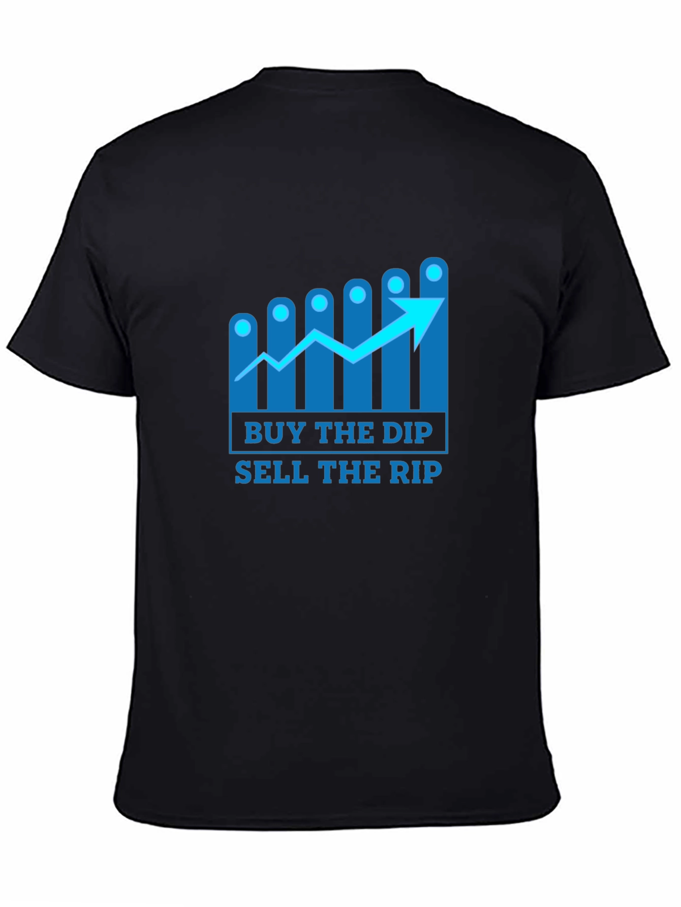 Buy the Dip Sell the Rip T-Shirt - Stock Market Investor Tee