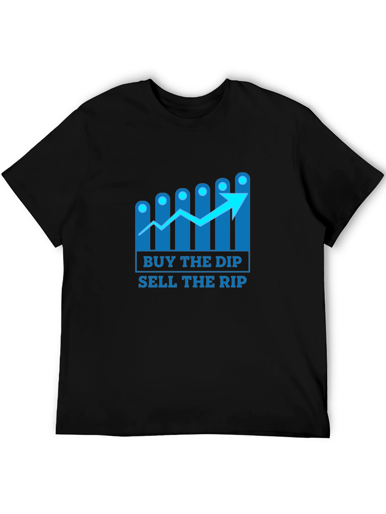 Buy the Dip Sell the Rip T-Shirt - Stock Market Investor Tee