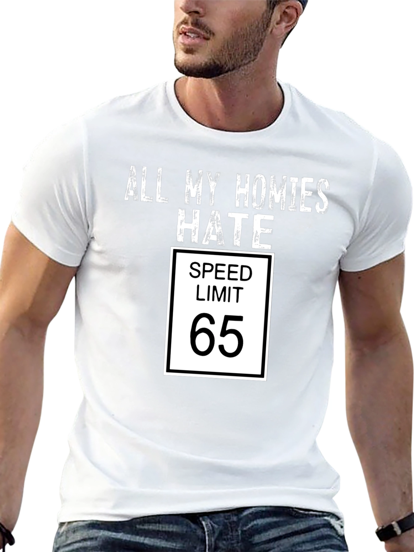 All My Homies Hate Speed Limit 65 Funny T-Shirt
