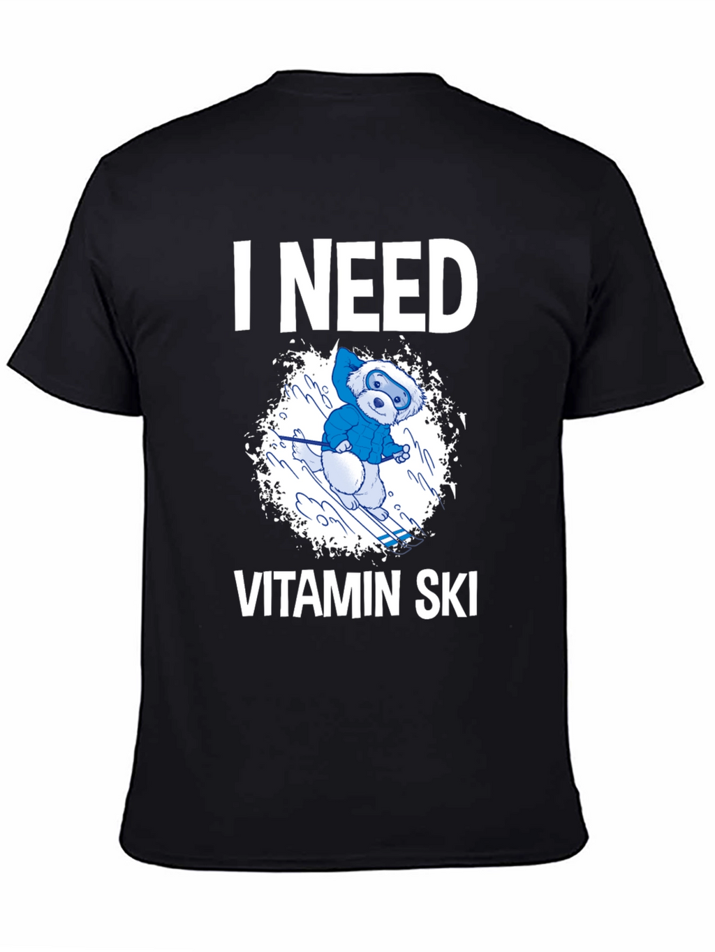 I Need Vitamin Ski T-Shirt - Fun Winter Tee