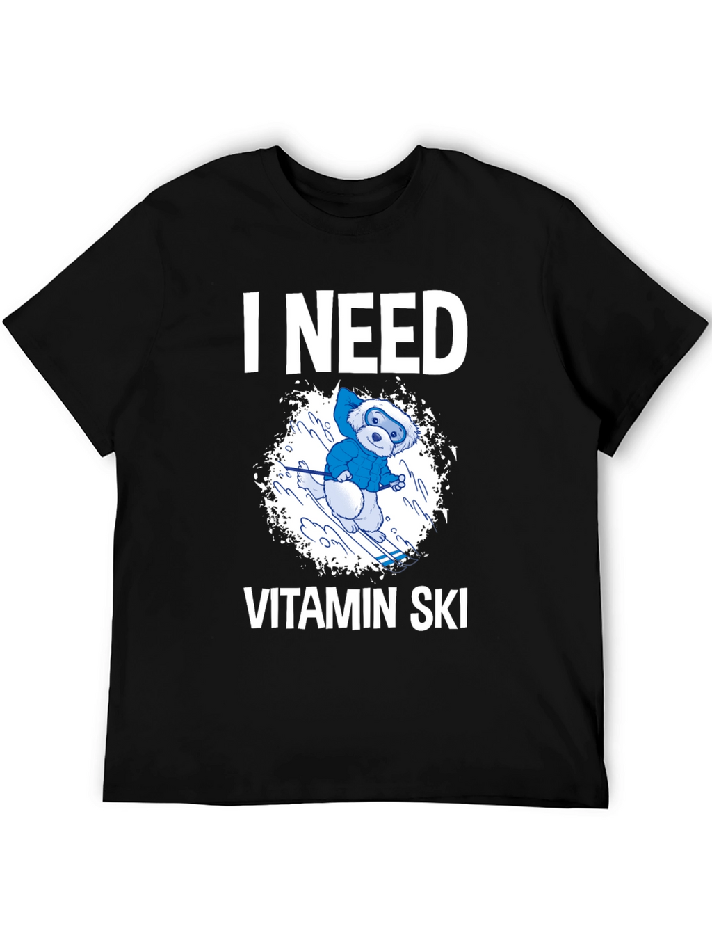 I Need Vitamin Ski T-Shirt - Fun Winter Tee