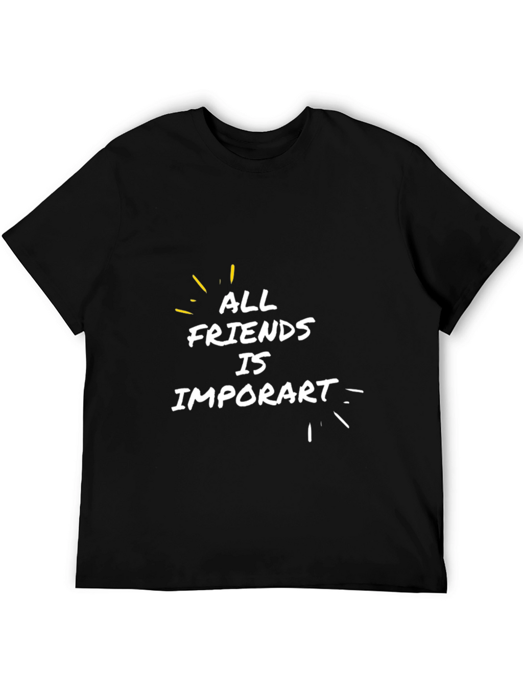 All Friends is Important Black T-Shirt