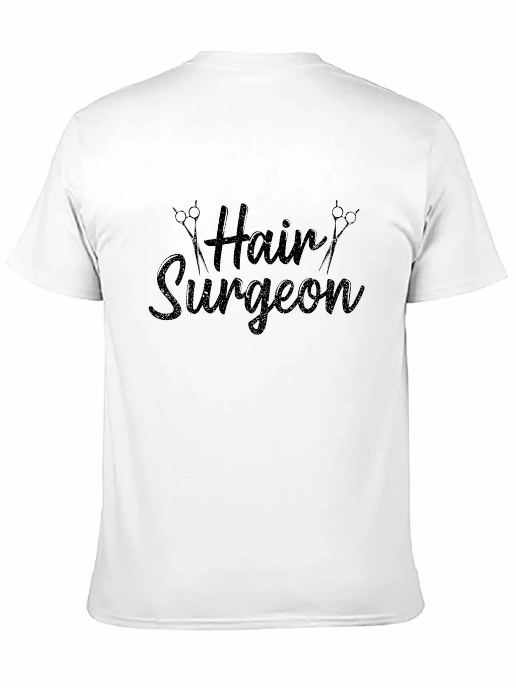 Hair Surgeon Hairdresser Hairdressing Hairstylist Unisex Casual T-Shirt – Clean Design For Daily Comfort