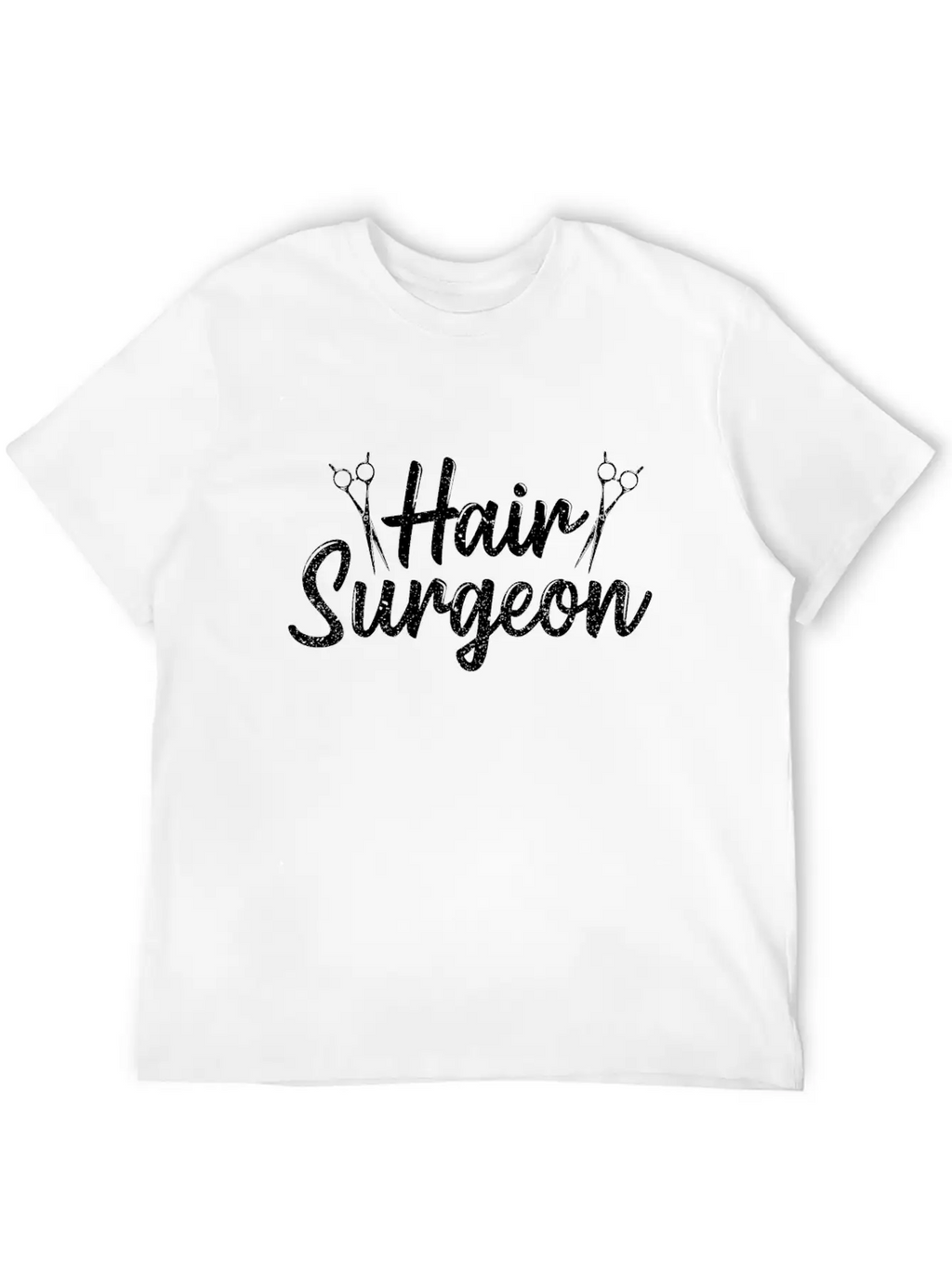 Hair Surgeon Hairdresser Hairdressing Hairstylist Unisex Casual T-Shirt – Clean Design For Daily Comfort