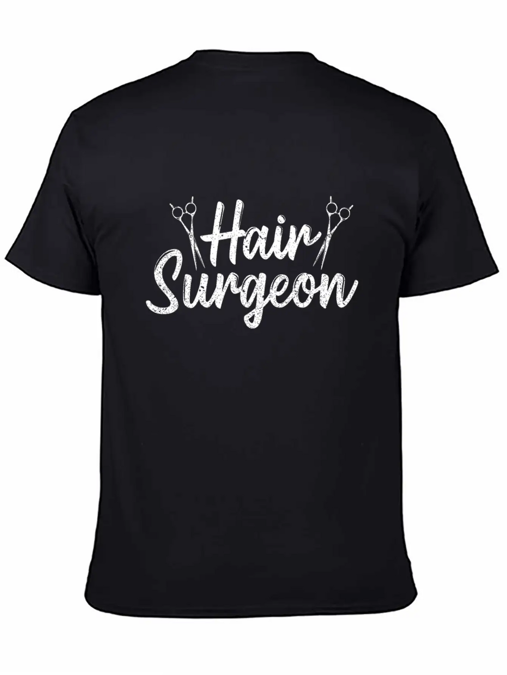 Hair Surgeon Hairdresser Hairdressing Hairstylist Unisex Casual T-Shirt – Clean Design For Daily Comfort